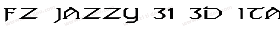FZ JAZZY 31 3D ITALIC字体转换